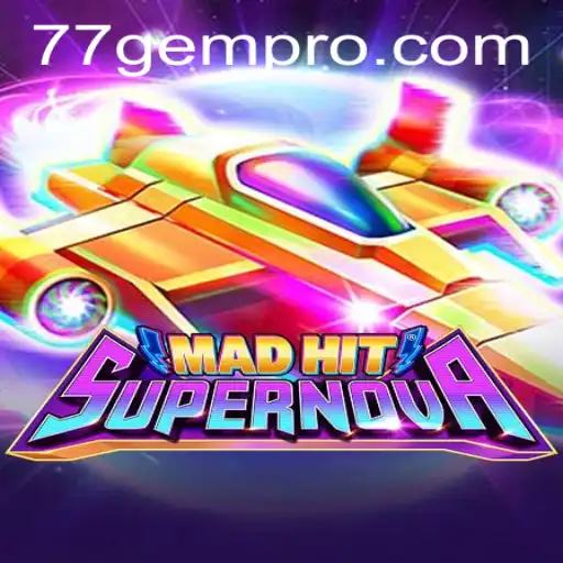 The Thrilling World of MadHitSupernova: A Journey Into 77 Gem Casino